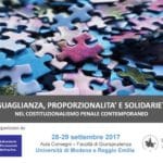 Uguaglianza, proporzionalità e solidarietà nel costituzionalismo penale contemporaneo (Modena, 28-29 settembre 2017) Uguaglianza, proporzionalità e solidarietà nel costituzionalismo penale contemporaneo (Modena, 28-29 settembre 2017)