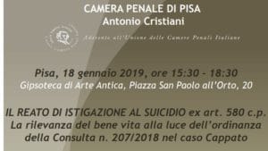 Il reato di istigazione al suicidio ex art. 580 c.p. La rilevanza del bene vita alla luce dell’ordinanza della Consulta n. 207/2018 nel caso Cappato (Pisa, 18 gennaio 2019) Il reato di istigazione al suicidio ex art. 580 c.p. La rilevanza del bene vita alla luce dell’ordinanza della Consulta n. 207/2018 nel caso Cappato (Pisa, 18 gennaio 2019)