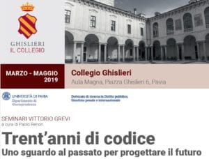 Trent’anni di codice: uno sguardo al passato per progettare il futuro. Seminari in memoria di Vittorio Grevi (Pavia, marzo-maggio 2019) Trent’anni di codice: uno sguardo al passato per progettare il futuro. Seminari in memoria di Vittorio Grevi (Pavia, marzo-maggio 2019)