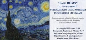 “Fase REMS”: il “definitivo” superamento degli ospedali psichiatrici giudiziari (Roma, 20 maggio 2019) “Fase REMS”: il “definitivo” superamento degli ospedali psichiatrici giudiziari (Roma, 20 maggio 2019)