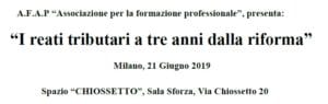 I reati tributari a tre anni dalla riforma (Milano, 21 giugno 2019) I reati tributari a tre anni dalla riforma (Milano, 21 giugno 2019)