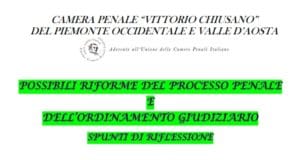 Possibili riforme del processo penale e dell’ordinamento giudiziario. Spunti di riflessione (Torino, 10 luglio) Possibili riforme del processo penale e dell’ordinamento giudiziario. Spunti di riflessione (Torino, 10 luglio)
