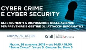 Cyber crime e cyber security. Gli strumenti a disposizione delle aziende per prevenire e gestire gli attacchi informatici (Milano, 26 settembre 2019) Cyber crime e cyber security. Gli strumenti a disposizione delle aziende per prevenire e gestire gli attacchi informatici (Milano, 26 settembre 2019)