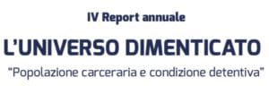 L’universo dimenticato: popolazione carceraria e condizione detentiva L’universo dimenticato: popolazione carceraria e condizione detentiva