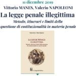 La legge penale illegittima. Metodo, itinerari e limiti della questione di costituzionalità in materia penale (Milano, 11 dicembre 2019) La legge penale illegittima. Metodo, itinerari e limiti della questione di costituzionalità in materia penale (Milano, 11 dicembre 2019)