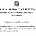 La relazione del Massimario sui profili penalistici della Legge 19 dicembre 2019, n. 157 (conversione del decreto legge 26 ottobre 2019, n. 124) La relazione del Massimario sui profili penalistici della Legge 19 dicembre 2019, n. 157 (conversione del decreto legge 26 ottobre 2019, n. 124)