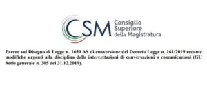 Il parere del CSM sul decreto-legge 161/2019 in materia di intercettazioni Il parere del CSM sul decreto-legge 161/2019 in materia di intercettazioni