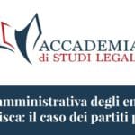 Responsabilità amministrativa degli enti ex d.lgs. 231/01 e confisca: il caso dei partiti politici (Roma, 26 luglio 2018)
