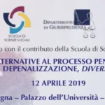 Alternative al processo penale? Tra deflazione, depenalizzazione, diversion e prevenzione (Genova, 12 aprile 2019) Alternative al processo penale? Tra deflazione, depenalizzazione, diversion e prevenzione (Genova, 12 aprile 2019)