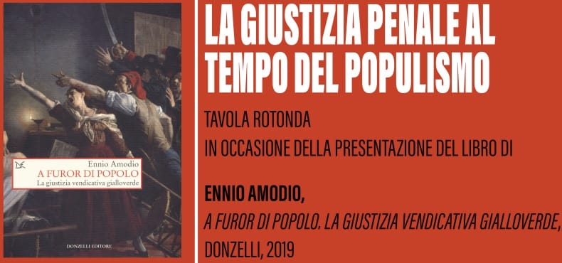 La giustizia penale al tempo del populismo (Milano, 30 settembre 2019) giustizia penale populismo