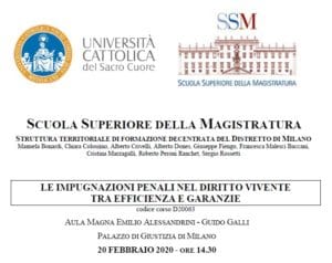 Le impugnazioni penali nel diritto vivente tra efficienza e garanzie (Milano, 20 febbraio 2020) Le impugnazioni penali nel diritto vivente tra efficienza e garanzie (Milano, 20 febbraio 2020)