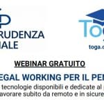 Smart legal working per il penalista - Le migliori tecnologie disponibili e dedicate al penalista per lavorare subito da remoto e in sicurezza (Webinar 10 aprile 2020).