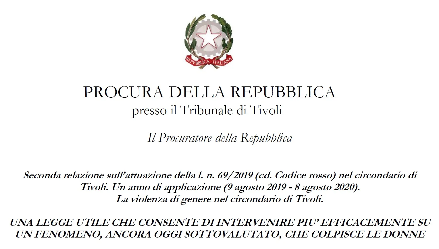 Seconda relazione sull’attuazione della l. n. 69/2019 (cd. Codice rosso) nel circondario di Tivoli. Un anno di applicazione (9 agosto 2019 - 8 agosto 2020). tivoli
