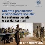Malattia psichiatrica e pericolosità sociale: tra sistema penale e servizi sanitari (16-17 Ottobre 2020)