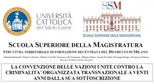 La convenzione delle Nazioni Unite contro la criminalità organizzata transnazionale a venti anni dalla sua sottoscrizione (26-27 novembre 2020) La convenzione delle Nazioni Unite contro la criminalità organizzata transnazionale a venti anni dalla sua sottoscrizione (26-27 novembre 2020)