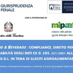 Food and beverage: compliance, diritto penale e responsabilità degli enti ex D. Lgs. 231/2001 alla luce del DDL in tema di illeciti agroalimentari (webinar - 5 marzo 2021)