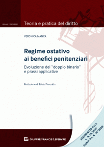 L’affresco sul doppio binario penitenziario. Recensione a “Regime ostativo ai benefici penitenziari” di Veronica Manca L’affresco sul doppio binario penitenziario. Recensione a “Regime ostativo ai benefici penitenziari” di Veronica Manca