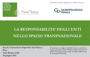 La responsabilità degli enti nello spazio transnazionale (18 giugno 2021) La responsabilità degli enti nello spazio transnazionale (18 giugno 2021)