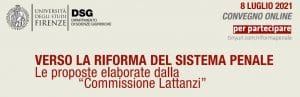 Verso la riforma del sistema penale. Le proposte elaborate dalla “Commissione Lattanzi” Verso la riforma del sistema penale. Le proposte elaborate dalla “Commissione Lattanzi”