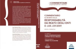 Prefazione al Commentario al D. Lgs. 231/2001 in tema di responsabilità da reato degli enti (a cura di Guido Stampanoni Bassi e Lorenzo Nicolò Meazza, Pacini, 2021) Prefazione al Commentario al D. Lgs. 231/2001 in tema di responsabilità da reato degli enti (a cura di Guido Stampanoni Bassi e Lorenzo Nicolò Meazza, Pacini, 2021)