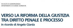 Verso la riforma della giustizia tra diritto penale e processo. In ricordo di Angelo Giarda (29 ottobre 2021) Verso la riforma della giustizia tra diritto penale e processo. In ricordo di Angelo Giarda (29 ottobre 2021)