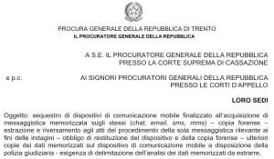 Sequestro di dispositivi di comunicazione mobile finalizzato all’acquisizione di messaggistica memorizzata sugli stessi (chat, email, sms, mms): la nota della Procura Generale di Trento Sequestro di dispositivi di comunicazione mobile finalizzato all’acquisizione di messaggistica memorizzata sugli stessi (chat, email, sms, mms): la nota della Procura Generale di Trento