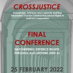 Empowering defence Rights through algorithms and AI (final conference - CrossJustice - 25.02.2022)