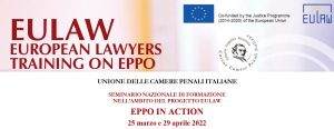 EPPO in action – seminario nazionale di formazione sulla Procura Europea (25.03.2022 – 29.04.2022)