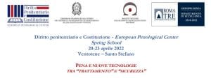 Pena e nuove tecnologie tra “trattamento” e “sicurezza”, I edizione della Spring School organizzata dal Centro “Diritto penitenziario e Costituzione” dell’Università degli Studi “Roma Tre” (Ventotene, 20 – 23 aprile 2022) Pena e nuove tecnologie tra “trattamento” e “sicurezza”, I edizione della Spring School organizzata dal Centro “Diritto penitenziario e Costituzione” dell’Università degli Studi “Roma Tre” (Ventotene, 20 – 23 aprile 2022)