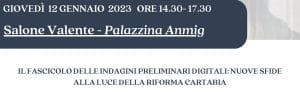 Il fascicolo delle indagini preliminari digitali: nuove sfide alla luce della riforma Cartabia (Milano, 12 gennaio 2023) Il fascicolo delle indagini preliminari digitali: nuove sfide alla luce della riforma Cartabia (Milano, 12 gennaio 2023)