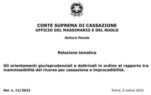 Gli orientamenti giurisprudenziali e dottrinali in ordine al rapporto tra inammissibilità del ricorso per cassazione e improcedibilità: la relazione del Massimario Gli orientamenti giurisprudenziali e dottrinali in ordine al rapporto tra inammissibilità del ricorso per cassazione e improcedibilità: la relazione del Massimario
