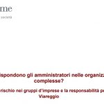 La gestione del rischio nei gruppi d’imprese e la responsabilità penale: il documento di Assonime sul caso Viareggio