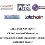 Call for abstract per il Ciclo di seminari itineranti su “Salute e sicurezza, nuovi modelli organizzativi di impresa e nuovi ambienti di lavoro”