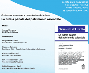 Presentazione del volume “La tutela penale del patrimonio aziendale” (Senato della Repubblica, 28/09/2023) Presentazione del volume “La tutela penale del patrimonio aziendale” (Senato della Repubblica, 28/09/2023)