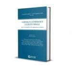 Corporate governance e illecito penale. Poteri e responsabilità nelle organizzazioni complesse, a cura di Lorenzo Roccatagliata e Guido Stampanoni Bassi (Giuffrè, 2024) corporate governance e illecito penale